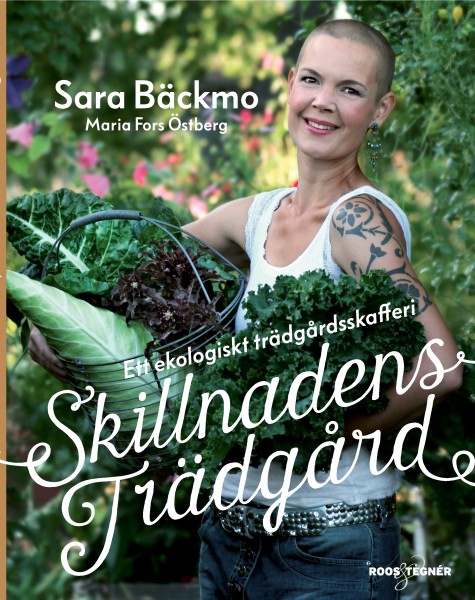 Recension: Skillnadens trädgård: ett ekologiskt trädgårdsskafferi